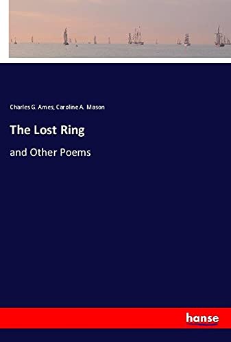 The Lost Ring: and Other Poems