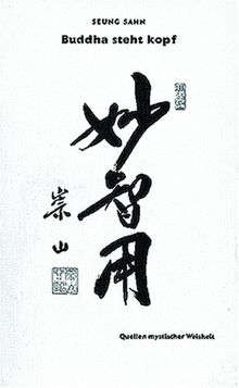 Buddha steht kopf. Die Lehren des Meisters Seung Sahn (Book on Demand)