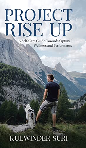 Project Rise Up: A Self-Care Guide Towards Optimal Wellness and Performance