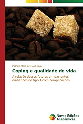 Coping e qualidade de vida: A relação desses fatores em pacientes diabéticos do tipo 1 com complicações