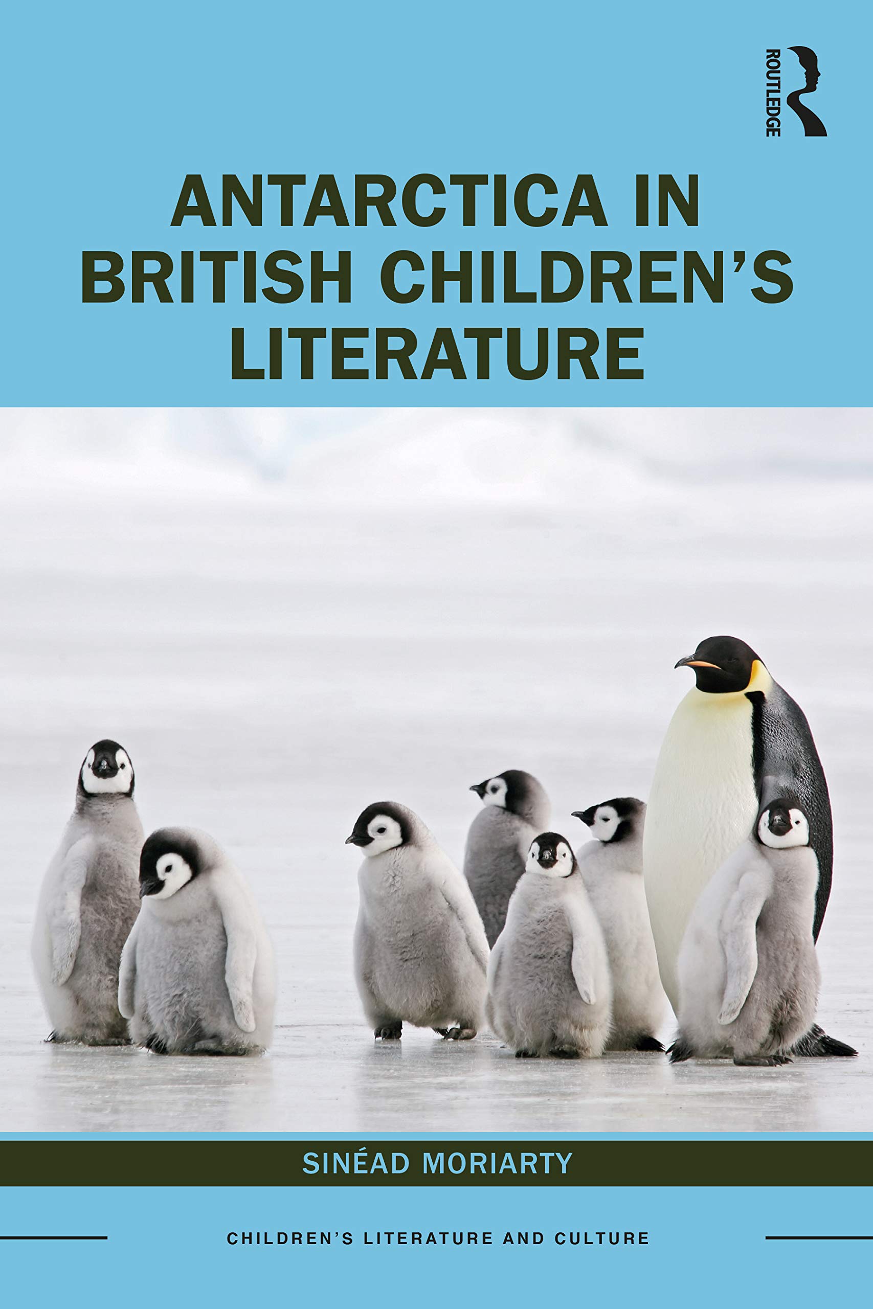Antarctica in British Children’s Literature (Children's Literature and Culture)
