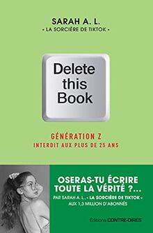 Delete this book : génération Z, interdit aux plus de 25 ans