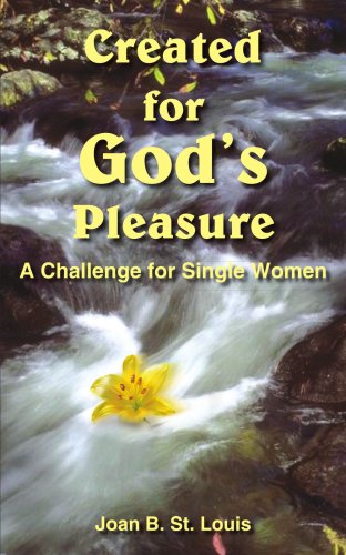Created for God's Pleasure: A Challenge for Single Women