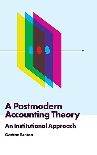 A Postmodern Accounting Theory: An Institutional Approach