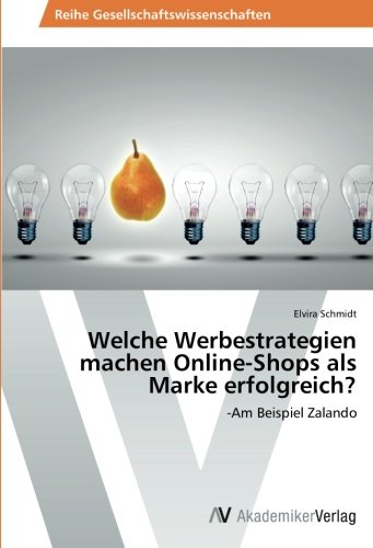Welche Werbestrategien machen Online-Shops als Marke erfolgreich?: -Am Beispiel Zalando