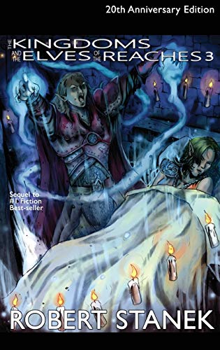 The Kingdoms and the Elves of the Reaches 3, Library Hardcover Edition: 20th Anniversary (Kingdoms and Dragons Fantasy, Band 3)