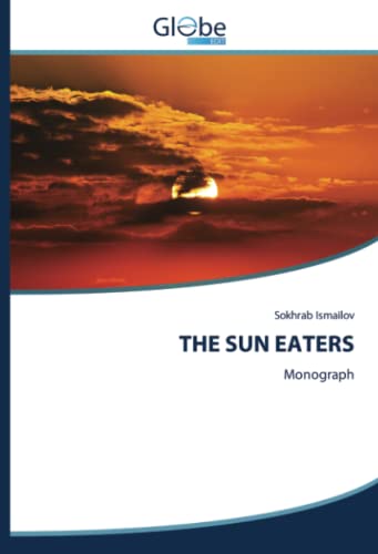 THE SUN EATERS: Monograph
