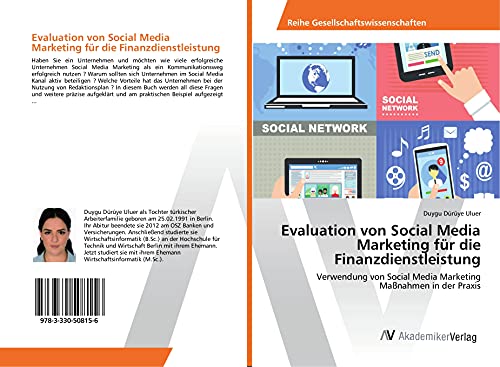 Evaluation von Social Media Marketing für die Finanzdienstleistung: Verwendung von Social Media Marketing Maßnahmen in der Praxis