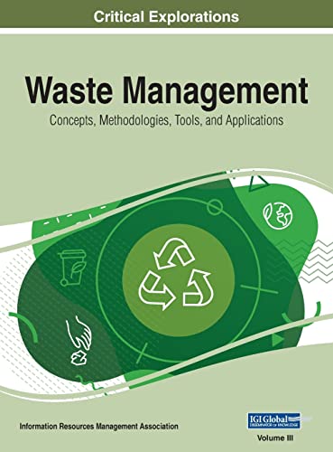 Waste Management: Concepts, Methodologies, Tools, and Applications, VOL 3