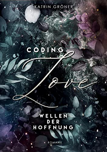 Coding Love: Wellen der Hoffnung