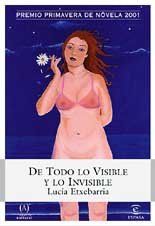 De toido lo visible e invisible (premio primavera2001 (Coleccion Ancora y Delfin)