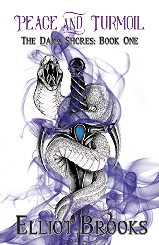 Peace and Turmoil (Dark Shores, Band 1)