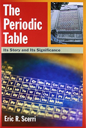 Scerri, E: Periodic Table: Its Story and Its Significance