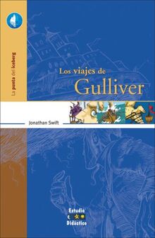 Los Viajes De Gulliver/ Gulliver's Travels (La Punta Del Iceberg/ The Tip of the Iceberg)