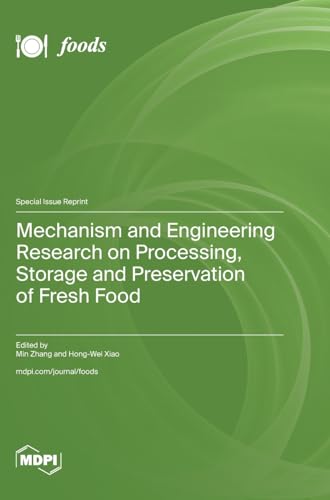 Mechanism and Engineering Research on Processing, Storage and Preservation of Fresh Food