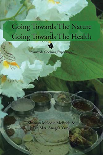 Going Towards The Nature Is Going Towards The Health: Ayurveda Cooking Experience