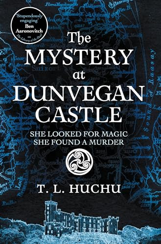 Huchu, T. L. The Mystery At Dunvegan Castle, Stranger Things Meets Rivers Of London In This Thrilling Urban Fantasy (Edinburgh Nights, 3)