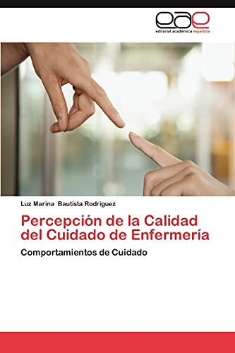 Percepción de la Calidad del Cuidado de Enfermería: Comportamientos de Cuidado