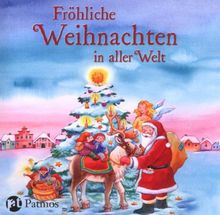 Fröhliche Weihnachten in aller Welt: Geschichten, Gedichte und Lieder