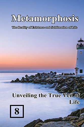 Unveiling the True Veil of Life: ¿¿¿¿¿¿¿¿¿¿¿¿¿¿¿¿¿¿¿¿¿¿¿: ¿¿¿¿¿¿¿¿¿¿¿¿¿¿¿¿¿¿¿¿¿¿¿ (Metamorphosis: The Reality of Existence and Sublimation of Life, Band 8)