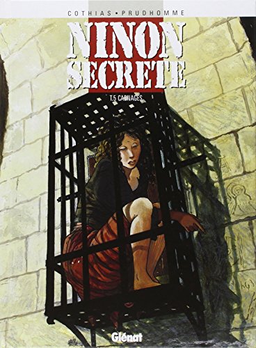 Ninon Secrète, Tome 5 : Carnages (vécu)