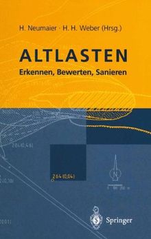 Altlasten: Erkennen, Bewerten, Sanieren