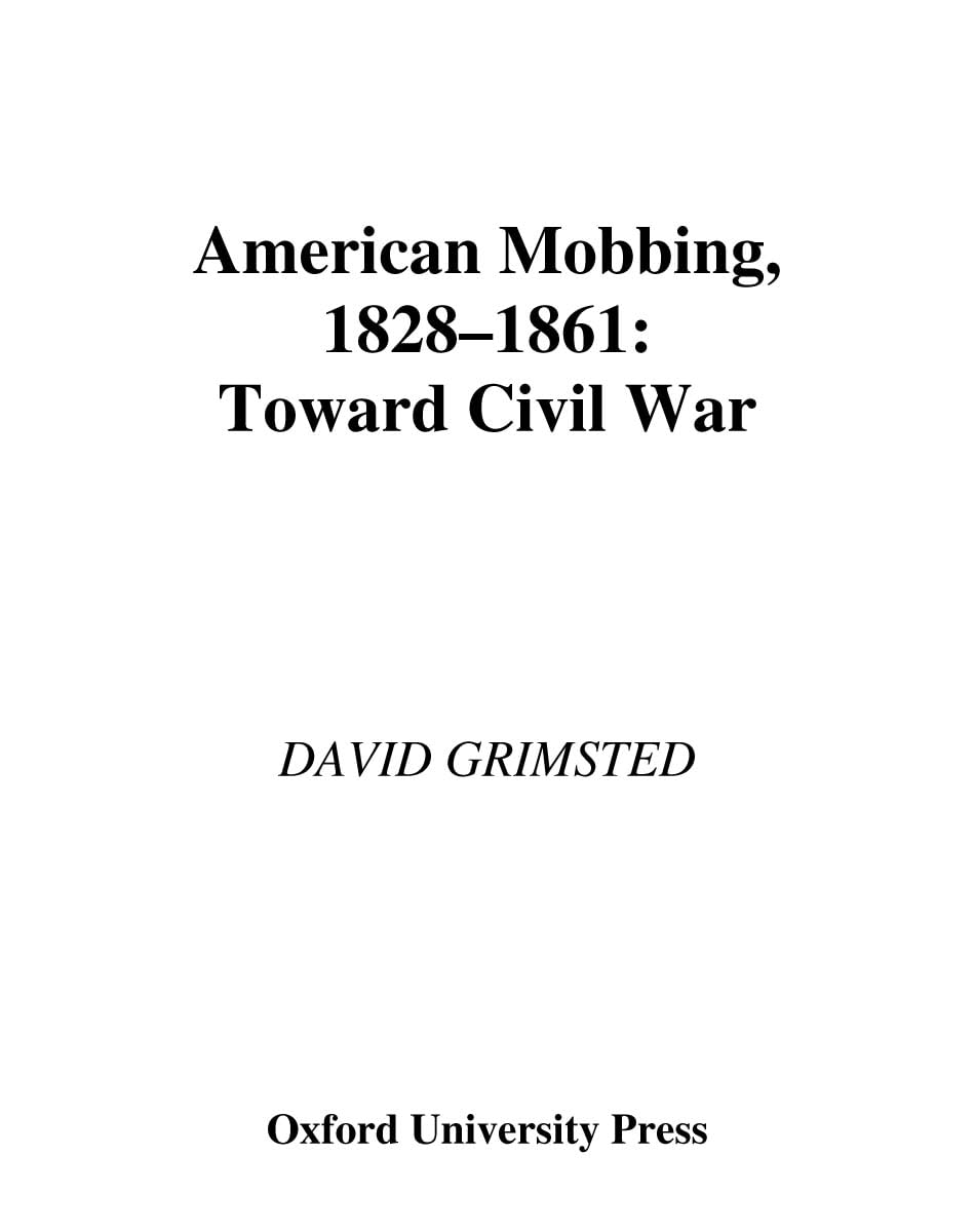 American Mobbing, 1828-1861: Toward Civil War
