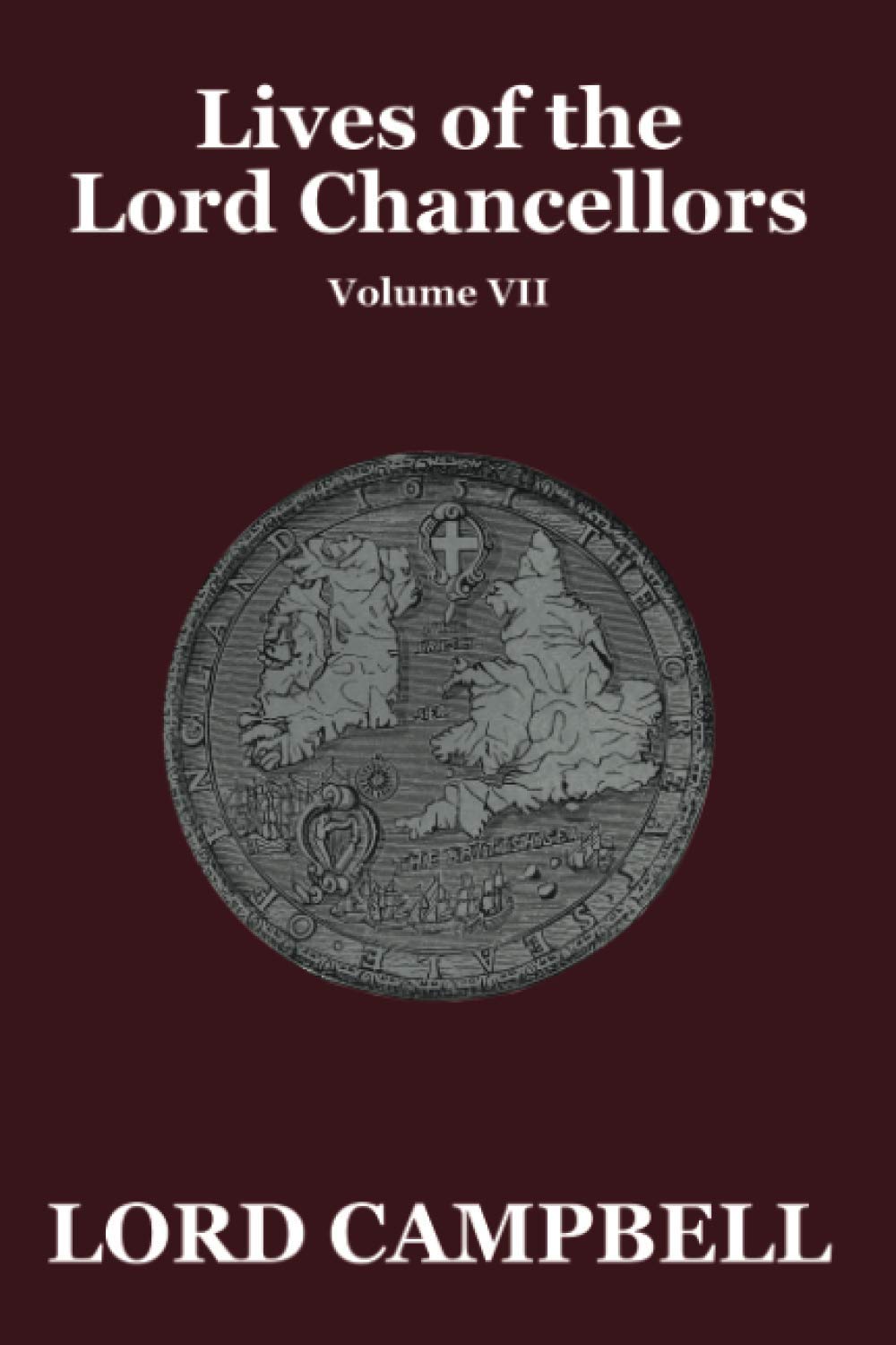 Lives of the Lord Chancellors Vol. VII