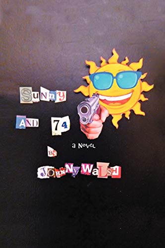 Sunny And 74: A Novel
