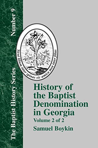 History Of The Baptist Denomination In Georgia - Vol. 2 (The Baptist History Series, Number 9, Band 2)