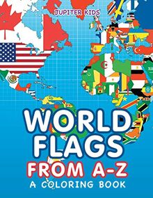 World Flags from A-Z (A Coloring Book)