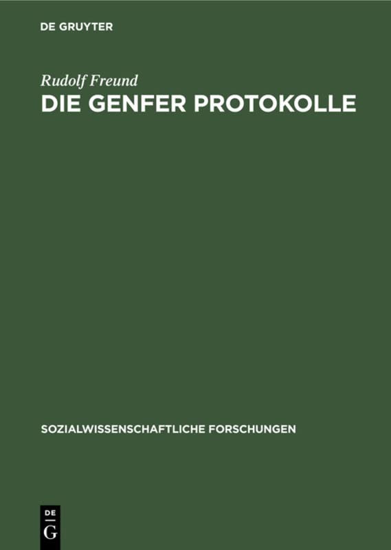 Die Genfer Protokolle: Ihre Geschichte und Bedeutung für das Staatsleben Deutsch-Österreichs (Sozialwissenschaftliche Forschungen, 5, 2, Band 2)