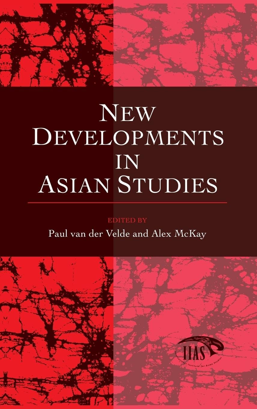 New Developments in Asian Studies: An Introduction (Studies from the International Institute for Asian Studies)