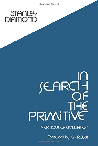 In Search of the Primitive: A Critique of Civilization