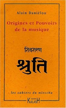 Les cahiers du mleccha. Vol. 1. Origines et pouvoirs de la musique