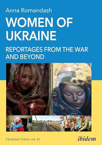 Women of Ukraine: Reportages from the War and Beyond: DE (Ukrainian Voices)