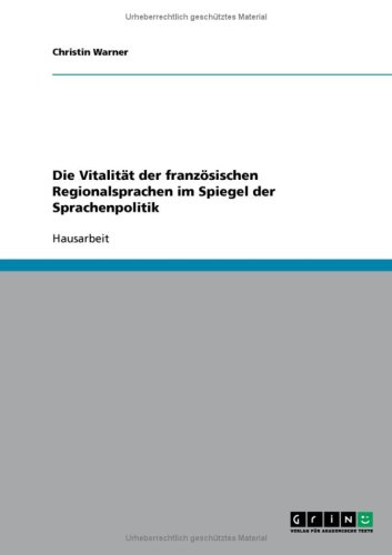Die Vitalität der französischen Regionalsprachen im Spiegel der Sprachenpolitik