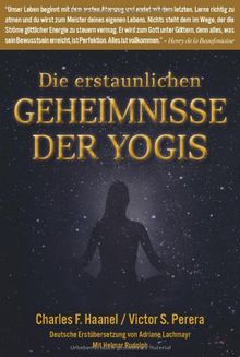 Die erstaunlichen Geheimnisse der Yogis: Richtig atmen, richtig leben