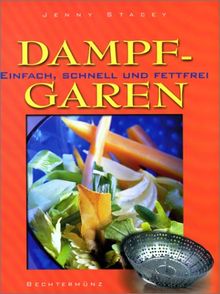 Dampfgaren. Einfach, schnell und fettarm. Extra: Mit Dampf-Kocheinsatz!