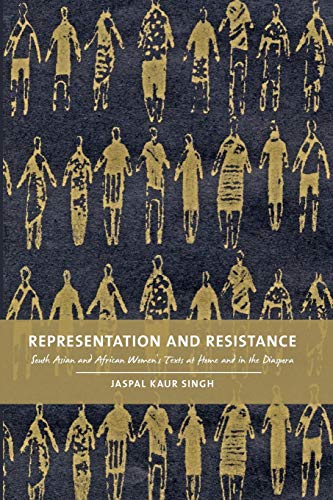 Representation and Resistance: South Asian and African Women's Texts at Home and in the Diaspora
