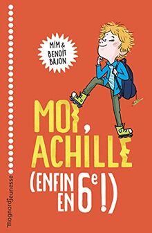 Moi, Achille (enfin en 6e !)