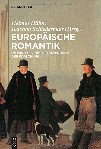 Europäische Romantik: Interdisziplinäre Perspektiven der Forschung