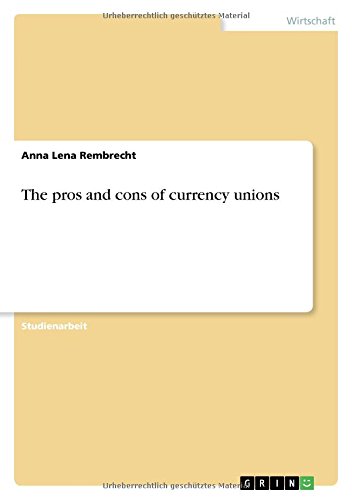 The pros and cons of currency unions