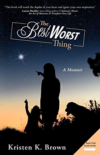 The Best Worst Thing: A Memoir