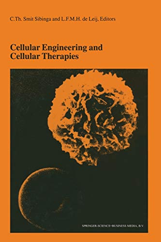 Cellular Engineering and Cellular Therapies: Proceedings of the Twenty-Seventh International Symposium on Blood Transfusion, Groningen, Organized by ... in Hematology and Immunology, 38, Band 38)