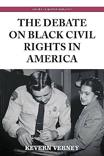 The debate on black civil rights in America: Second edition (Issues in Historiography)