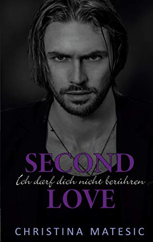 Second Love - Ich darf dich nicht berühren: Aidan & Liv 1 (Dark Saviors, Band 1)