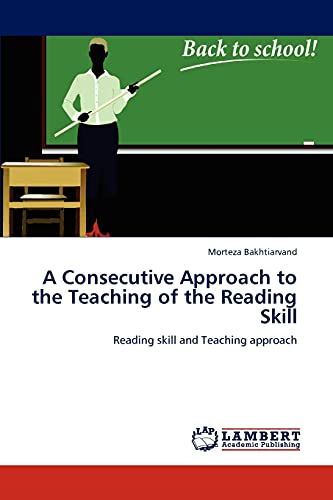 A Consecutive Approach to the Teaching of the Reading Skill: Reading skill and Teaching approach