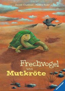 Frechvogel und Mutkröte