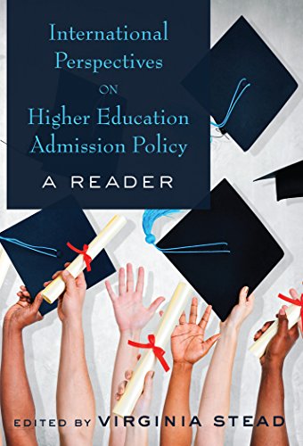 International Perspectives on Higher Education Admission Policy: A Reader (Equity in Higher Education Theory, Policy, and Praxis)
